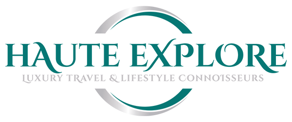 Haute Explore Luxury Travel & Lifestyle Connoisseurs